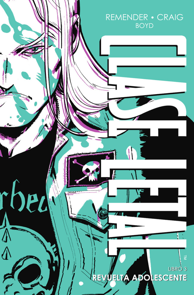 03C1518A-DA77-4BA4-9CC6-5FBDE5472BF4-20009024.jpg COM CLASE LETAL 03. REVUELTA ADOLESCENTE (EDICION DE LUJO)