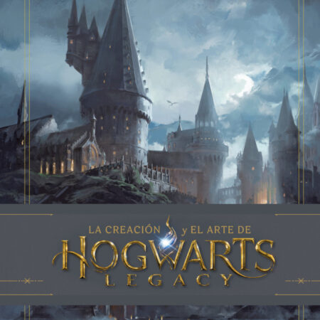 LIB LA CREACION Y EL ARTE DE HOGWARTS LEGACY