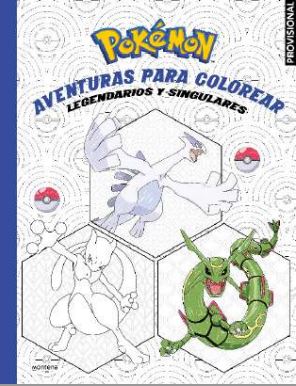 LIB POKEMON AVENTURAS PARA COLOREAR : LEGENDARIOS Y SINGULARES