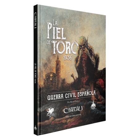 ROL LA LLAMADA DE CTHULHU: LA PIEL DE TORO 1936 - GUERRA CIVIL ESPAÑOLA
