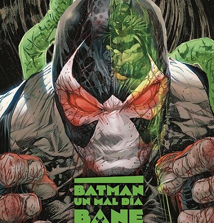 COM BATMAN: UN MAL DIA BANE