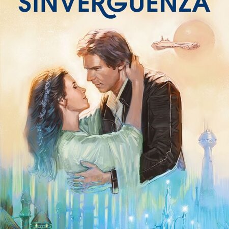 LIB STAR WARS. LA PRINCESA Y EL SINVERGUENZA (NOVELA)