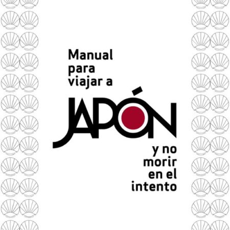 LIB MANUAL PARA VIAJAR A JAPON Y NO MORIR EN EL INTENTO