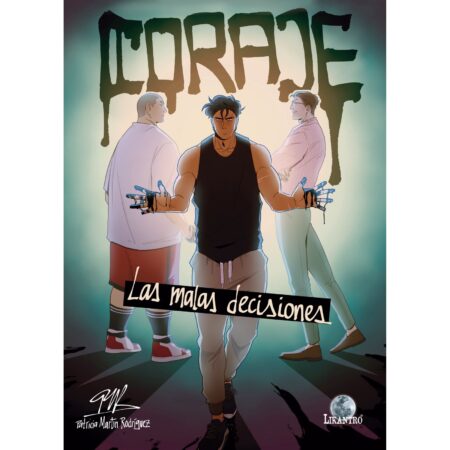 COM CORAJE. LAS MALAS DECISIONES