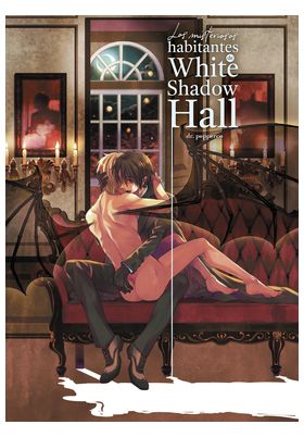 COM LOS MISTERIOSOS HABITANTES DE WHITE SHADOW HALL
