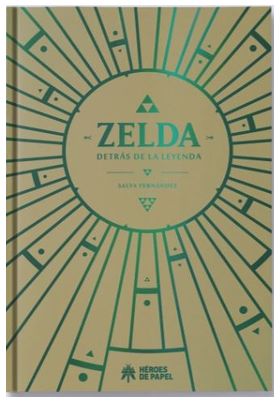 LIB ZELDA, DETRAS DE LA LEYENDA (CARTONE)