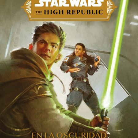 LIB STAR WARS. HIGH REPUBLIC. EN LA OSCURIDAD