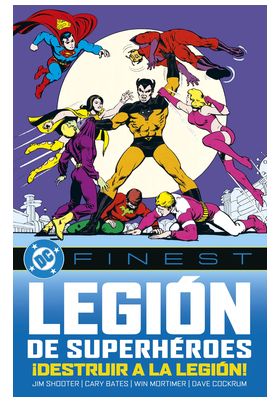 COM DC FINEST. LA LEGION DE LOS SUPERHEROES: ¡DESTRUIR LA LEGION!
