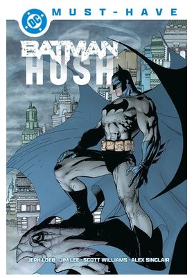 COM DC MUST-HAVE. BATMAN: HUSH