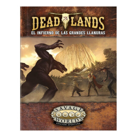 ROL SAVAGE WORLDS: DEAD LANDS - EL INFIERNO DE LAS GRANDES LLANURAS
