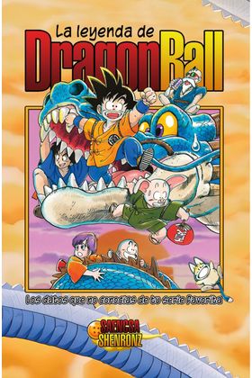 LIB LA LEYENDA DE DRAGON BALL: LOS DATOS QUE NO CONOCIAS DE TU SERIE FAVORITA