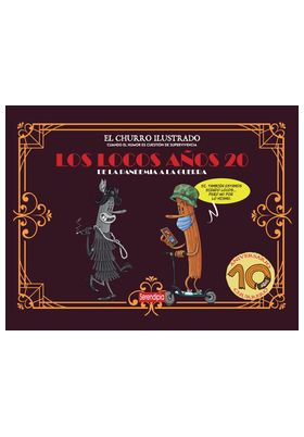 COM EL CHURRO ILUSTRADO - LOS LOCOS AÑOS 20 DE LA PANDEMIA A LA GUERRA