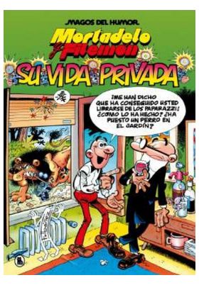 COM MORTADELO Y FILEMON. SU VIDA PRIVADA (MAGOS DEL HUMOR)