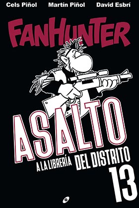 COM FANHUNTER. ASALTO A LA LIBRERIA DEL DISTRITO 13