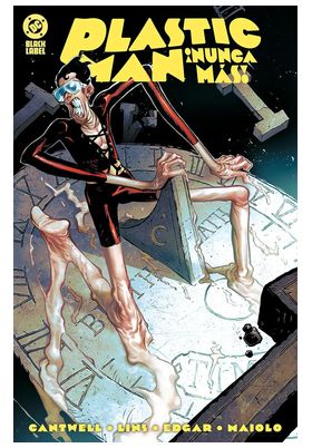 COM DC BLACK LABEL. ¡PLASTIC MAN NUNCA MAS!