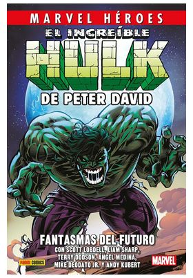 COM CMH 130 EL INCREIBLE HULK DE PETER DAVID 06. FANTASMAS DEL FUTURO