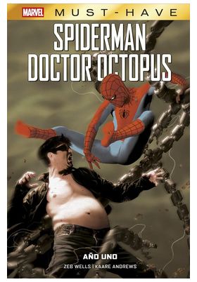 COM MARVEL MUST-HAVE. SPIDERMAN/DOCTOR OCTOPUS: AÑO UNO