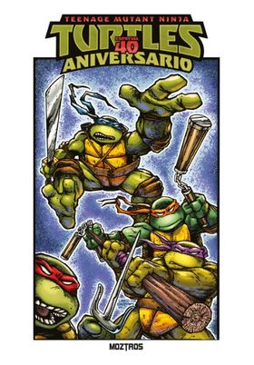 COM TEENAGE MUTANT NINJA TURTLES: ESPECIAL 40 ANIVERSARIO